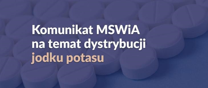 Komunikat MSWiA na temat dystrybucji jodku potasu post thumbnail image